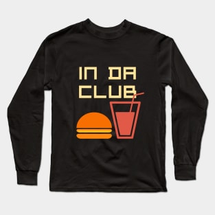 In Da Club Long Sleeve T-Shirt